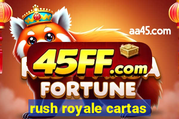 rush royale cartas